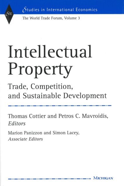 Marion Panizzon, Petros Constantinos Mavroidis, Thomas Cottier - Intellectual Property, E-bok