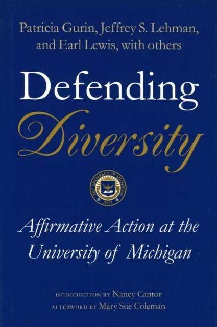Gerald Gurin, Sylvia Hurtado, Eric L. Dey, Earl Lewis, Jeffrey S. Lehman, Patricia Gurin - Defending Diversity, E-bok