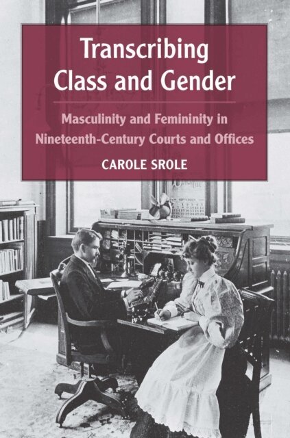 Carole Srole - Transcribing Class and Gender, E-bok