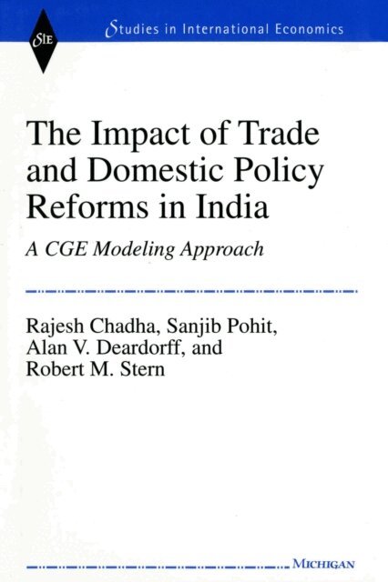 Robert Mitchell Stern, Sanjib Pohit, Alan Verne Deardorff, Rajesh Chadha - Impact of Trade and Domestic Policy Reforms in India, E-bok