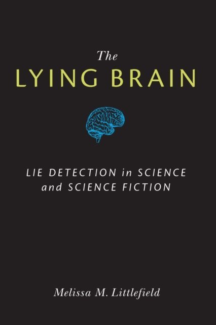 Melissa M. Littlefield - Lying Brain, E-bok