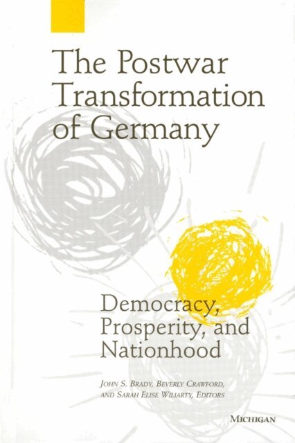 Sarah Elise Wiliarty, Beverly Crawford, John Shannon Brady - Postwar Transformation of Germany, E-bok