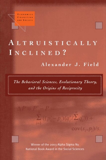 Alexander J. Field - Altruistically Inclined?, E-bok