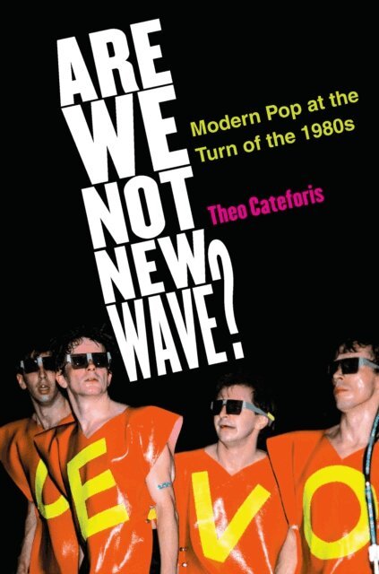 Theodore Cateforis - Are We Not New Wave?, E-bok