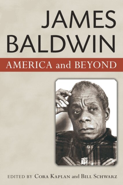 Cora Kaplan, Bill Schwarz - James Baldwin, E-bok