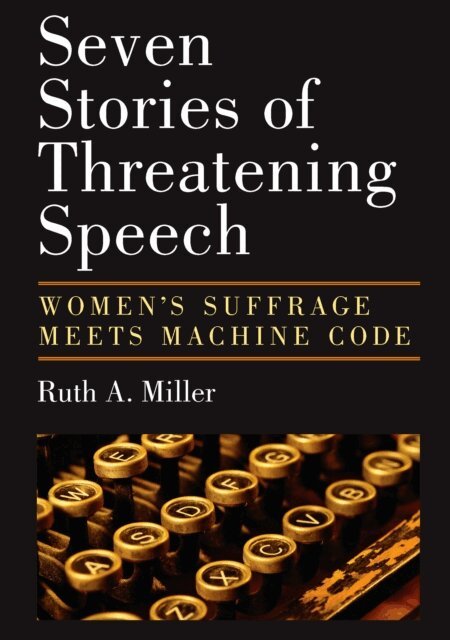 Ruth A. Miller - Seven Stories of Threatening Speech, E-bok