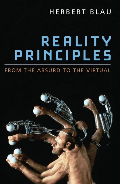 Herbert Blau - Reality Principles, E-bok