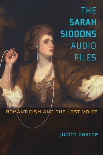 Judith Pascoe - Sarah Siddons Audio Files, E-bok