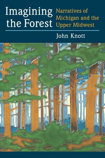 John R. Knott - Imagining the Forest, E-bok