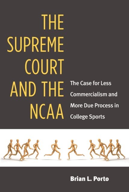 Brian Porto - Supreme Court and the NCAA, E-bok
