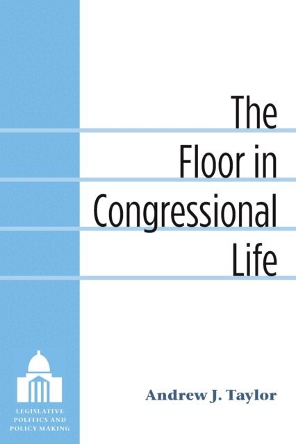 Andrew Taylor - Floor in Congressional Life, E-bok