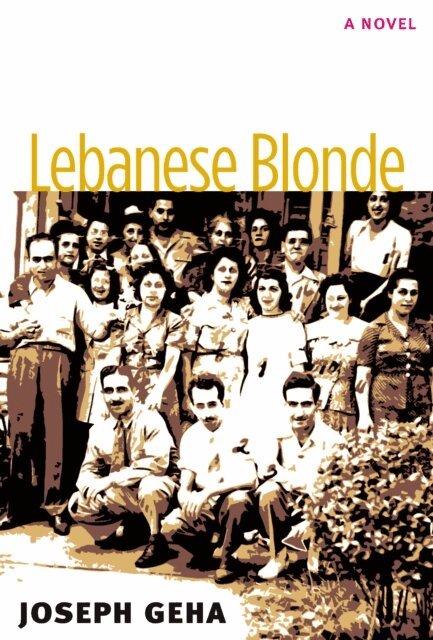 Joseph Geha - Lebanese Blonde, E-bok