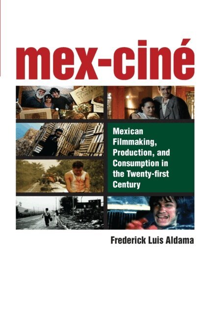 Frederick Luis Aldama - Mex-Cine, E-bok