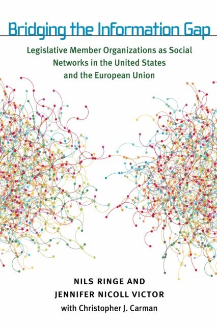 Christopher Jan Carman, Nils Ringe, Jennifer Nicoll Victor - Bridging the Information Gap, E-bok