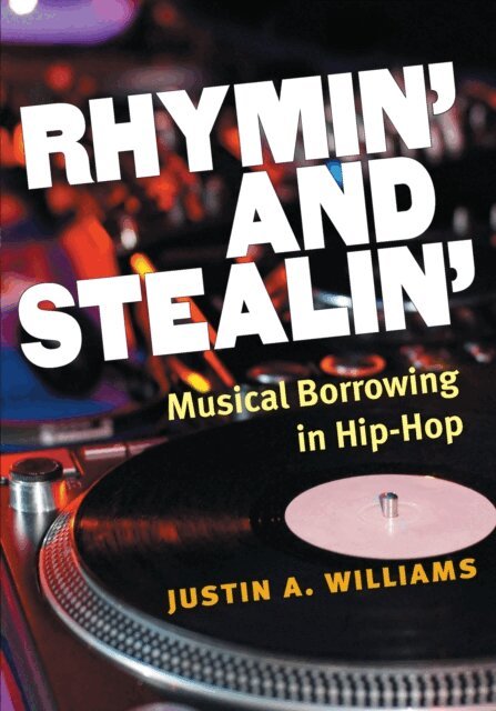 Justin A Williams - Rhymin' and Stealin', E-bok
