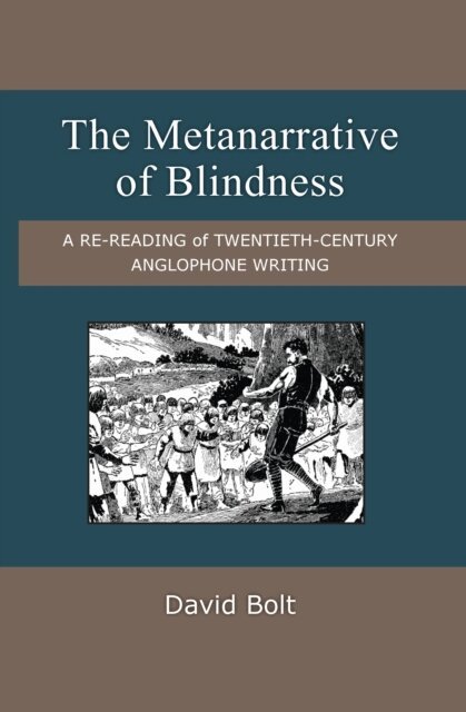 David Bolt - Metanarrative of Blindness, E-bok