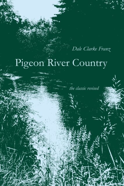 Dale Clarke Franz - Pigeon River Country, E-bok. Tillgänglighet: Lägg i varukorg
