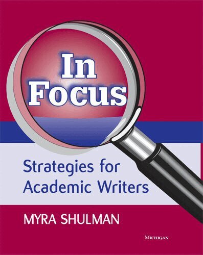 Myra Ann Shulman - In Focus: Strategies for Academic Writers, Häftad. Tillgänglighet: Tillfälligt slut
