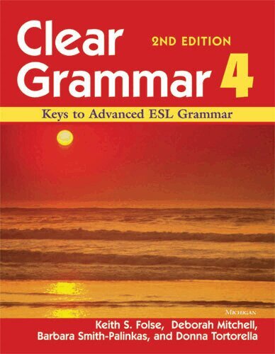Keith S. Folse, Barbara Smith-Palinkas, Deborah Mitchell, Donna Tortorella - Clear Grammar 4, 2nd Edition, Häftad. Tillgänglighet: Tillfälligt slut