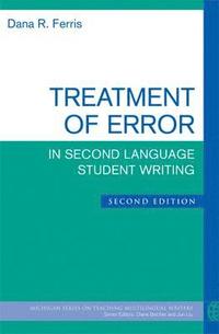 Treatment of Error in Second Language Student Writing