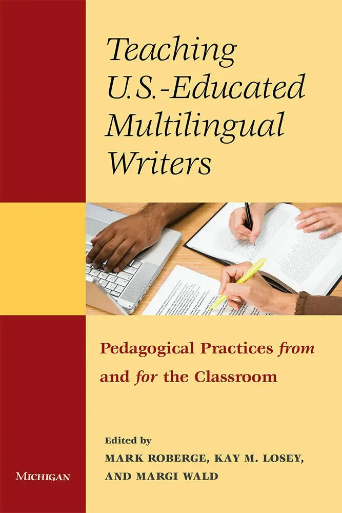 Mark Roberge, Margi Wald, Kay M. Losey - Teaching U.S.-Educated Multilingual Writers, Häftad. Tillgänglighet: Tillfälligt slut