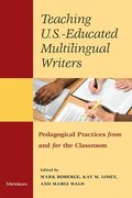 Teaching U.S.- Educated Multilingual Writers