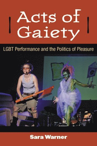 Acts of Gaiety av Sara Warner