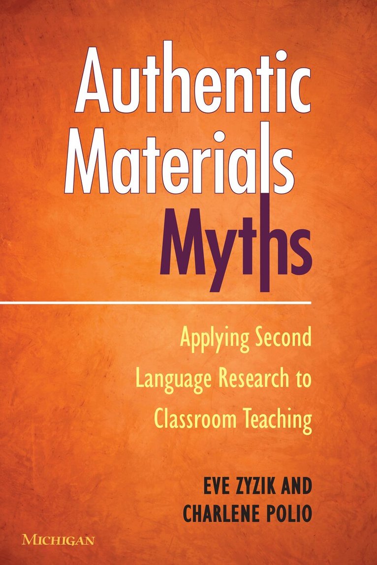 Charlene Polio, Eve Zyzik - Authentic Materials Myths, Häftad. Tillgänglighet: Tillfälligt slut