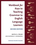 Workbook for Keys to Teaching Grammar to English Language Learners