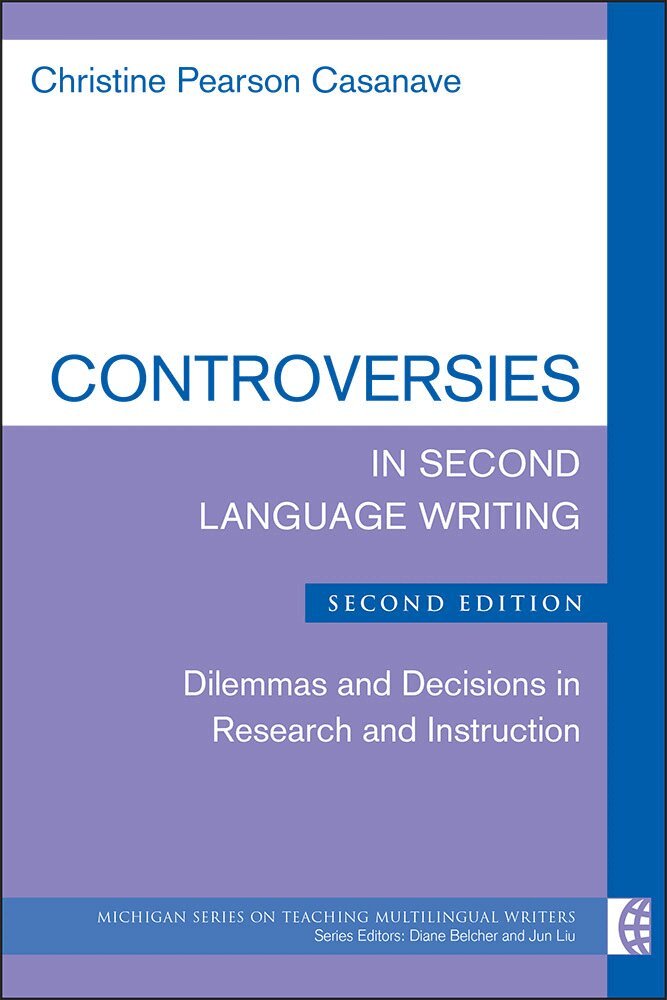 Christine Pearson Casanave - Controversies in Second Language Writing, Second Edition, Häftad. Tillgänglighet: Tillfälligt slut