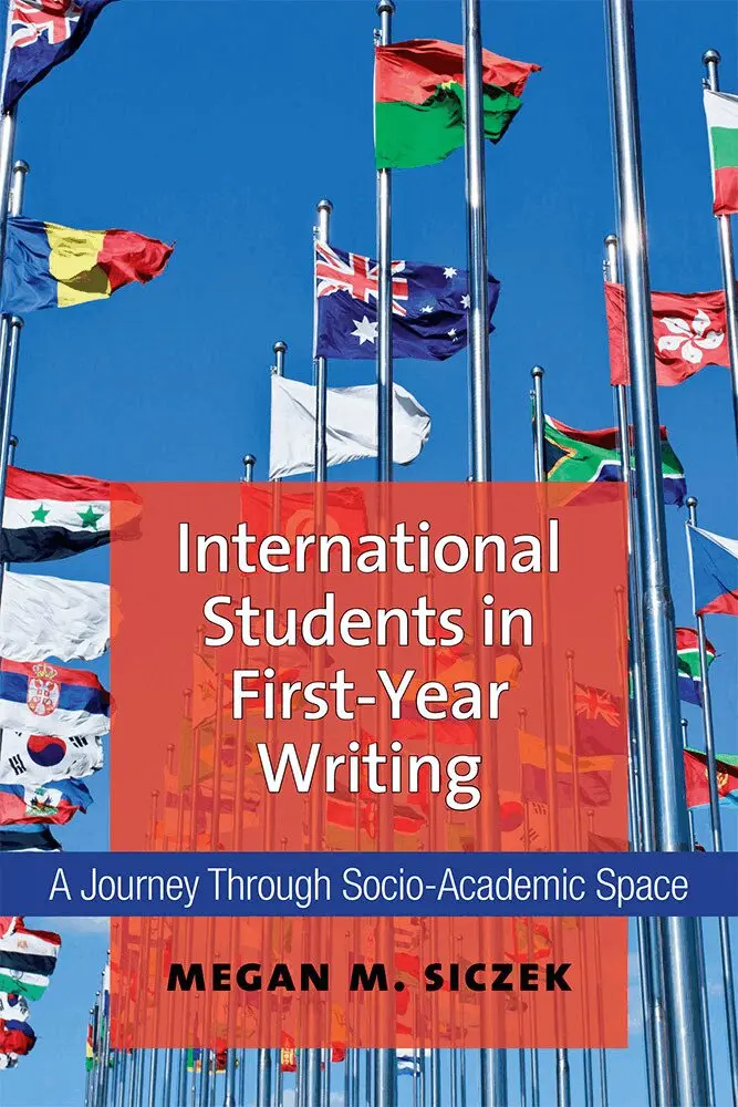 Megan M. Siczek - International Students in First-Year Writing, Häftad. Tillgänglighet: Tillfälligt slut