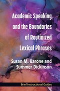Academic Speaking and the Boundaries of Routinized Lexical Phrases