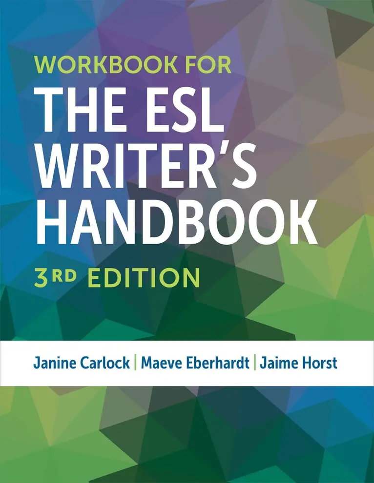 Janine Carlock, Maeve Eberhardt, Jaime Horst - Workbook for The ESL Writer's Handbook, 3rd Edition, Häftad. Tillgänglighet: Tillfälligt slut