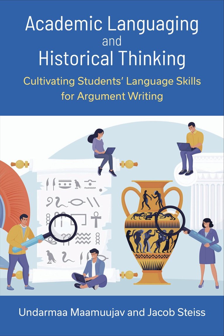 Undarmaa Maamuujav, Jacob Steiss - Academic Languaging and Historical Thinking, Häftad