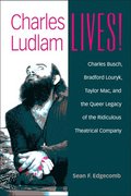 Charles Ludlam Lives!
