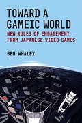 Toward a Gameic World