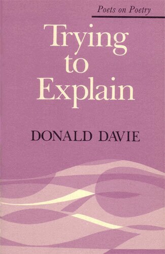 Donald Davie - Trying to Explain, Häftad. Tillgänglighet: Tillfälligt slut