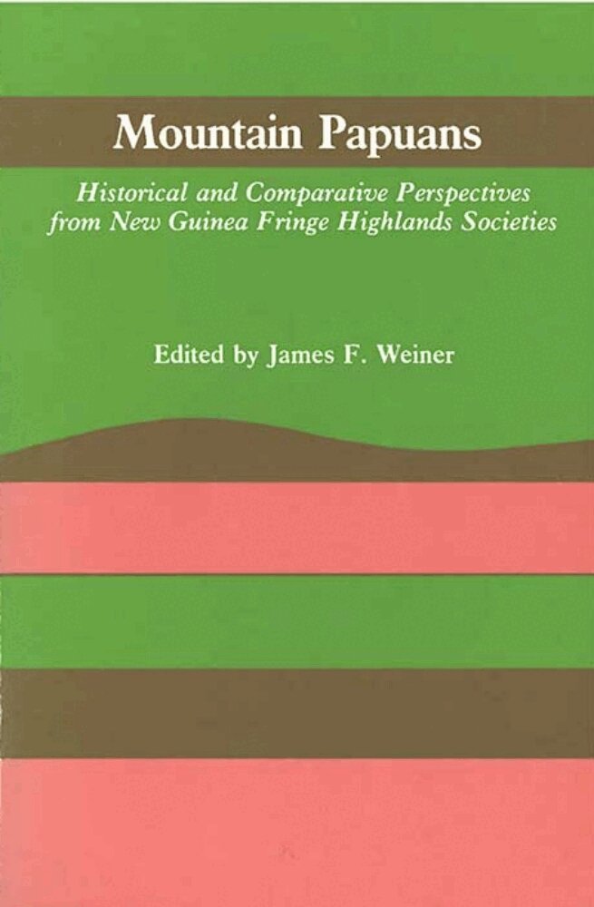 James F. Weiner - Mountain Papuans, Häftad. Tillgänglighet: Tillfälligt slut