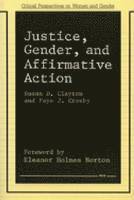 Susan D. Clayton, Faye J. Crosby - Justice, Gender, and Affirmative Action, Häftad. Tillgänglighet: Tillfälligt slut