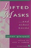 Lifted Masks and Other Works