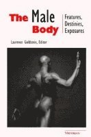Laurence Goldstein - Male Body, Häftad. Tillgänglighet: Tillfälligt slut