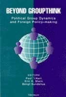 Paul 't Hart, Eric Stern, Bengt Sundelius - Beyond Groupthink, Häftad. Tillgänglighet: Tillfälligt slut