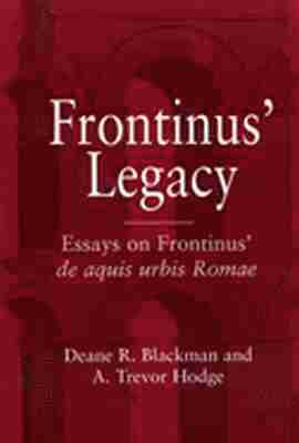 Deane R. Blackman, Alfred Trevor Hodge - Frontinus' Legacy, Häftad. Tillgänglighet: Tillfälligt slut
