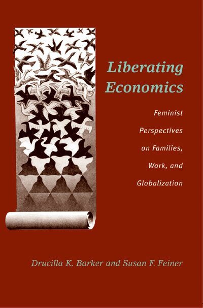 Drucilla Barker, Susan F. Feiner - Liberating Economics, Häftad