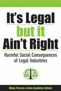 It's Legal but It Ain't Right