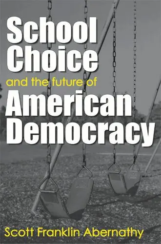 Scott Abernathy - School Choice and the Future of American Democracy, Häftad. Tillgänglighet: Tillfälligt slut