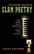 The Cultural Politics of Slam Poetry