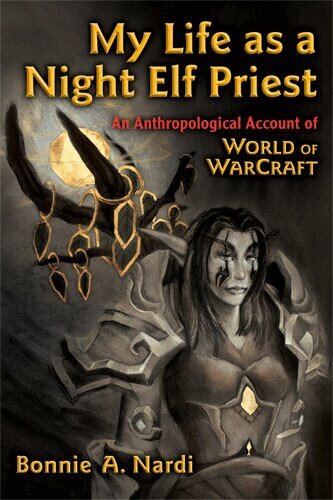 Bonnie Nardi - My Life as a Night Elf Priest, Inbunden. Tillgänglighet: Tillfälligt slut