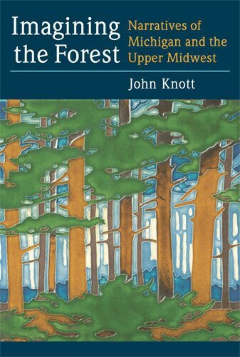 John R. Knott - Imagining the Forest, Inbunden. Tillgänglighet: Tillfälligt slut