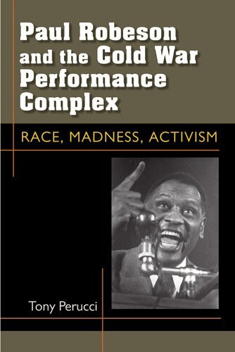 Tony Perucci - Paul Robeson and the Cold War Performance Complex, Inbunden. Tillgänglighet: Tillfälligt slut